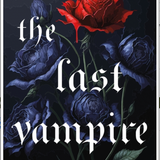 The Last Vampire - by Romina Garber (Hardcover)