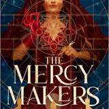 The Mercy Makers - by Tessa Gratton (Paperback)