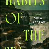 Habits of the Sea- Shea Ernshaw