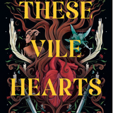 These Vile Hearts- Melody Robinette