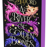 A River of Golden Bones Book One of the Golden Court