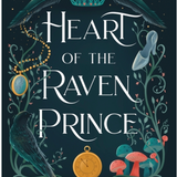 Heart of the Raven Prince - (Entangled with Fae) by Tessonja Odette (Hardcover)
