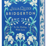 To Sir Phillip, with Love Deluxe Collector's Edition - (Bridgertons) by Julia Quinn (Hardcover)