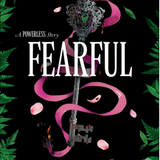 Fearful - (A Powerless Story) (Hardcover)