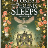 The Forest Where the Phoenix Sleeps