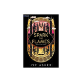 Spark the Flames - (Secret of the Syphon) by Ivy Asher (paperback)