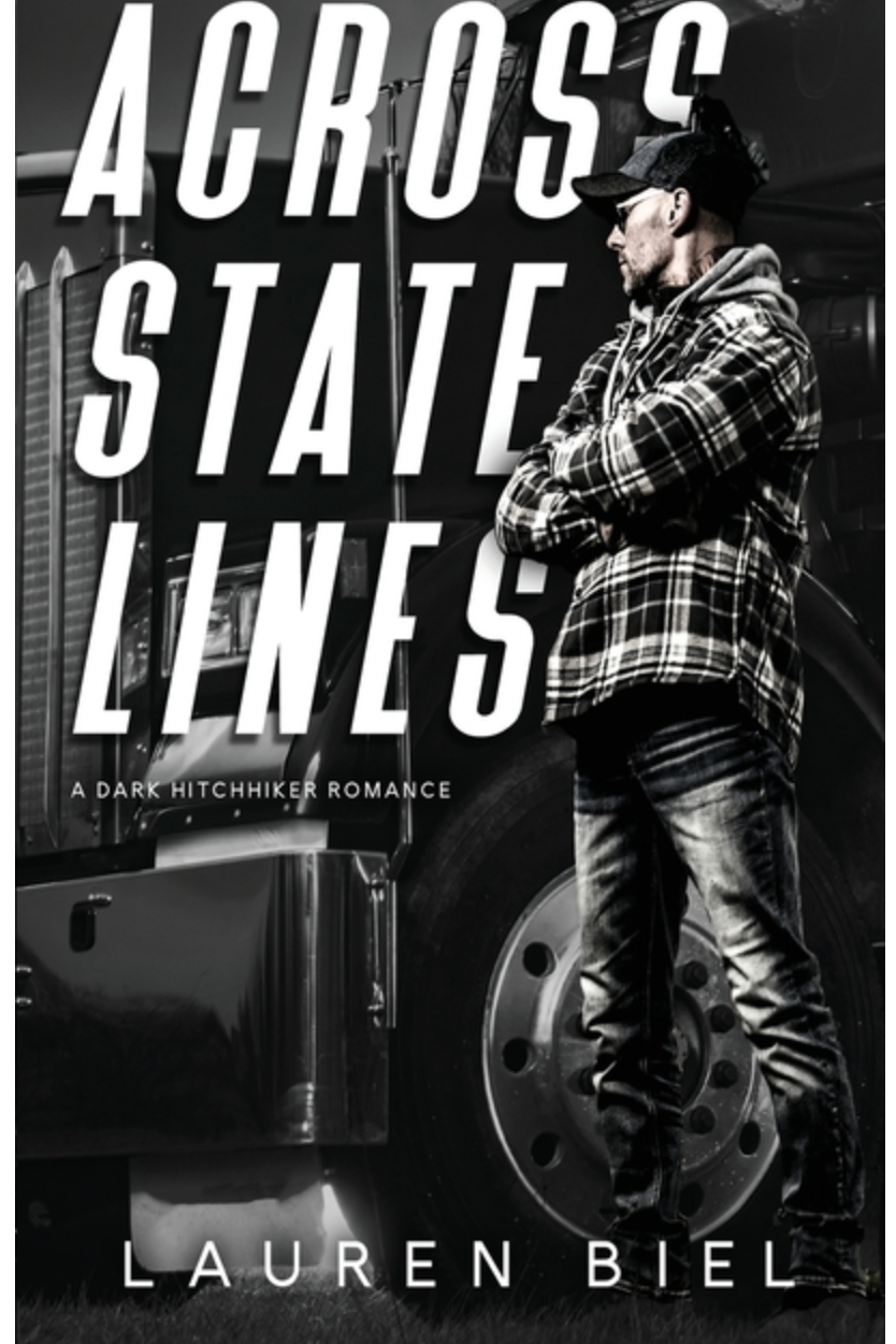 Across State Lines : A Dark Hitchhiker Romance