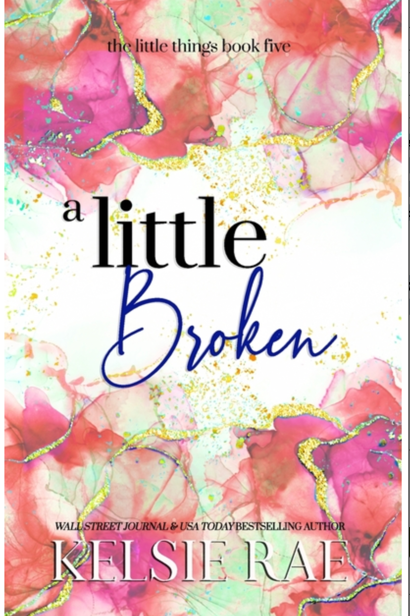 A Little Broken (The Little Things)
