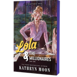 Lola and the Millionaires- Katheryn Moon