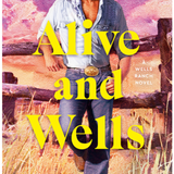 Alive and Wells - (Wells Ranch) (Paperback)