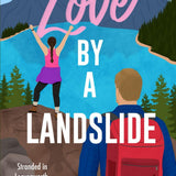 Love by a Landslide (Stranded in Leavenworth)