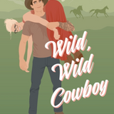 Wild, Wild Cowboy - (Paperback)
