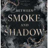 Between Smoke and Shadow- consignment