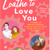 Loathe to Love You