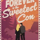 Forever Is the Sweetest Con  (Paperback)