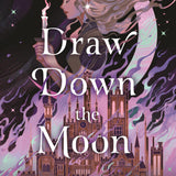 Draw Down the Moon - (Moonstruck) (Hardcover)