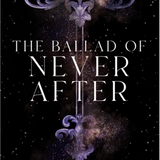 The Ballad of Never After - (Once Upon a Broken Heart)  (Paperback)