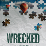 Wrecked - (Dirty Air)(Paperback)