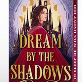 Dream by the Shadows (Deluxe Limited Edition)
