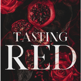 Tasting Red : A Spicy Red Riding Hood Retelling