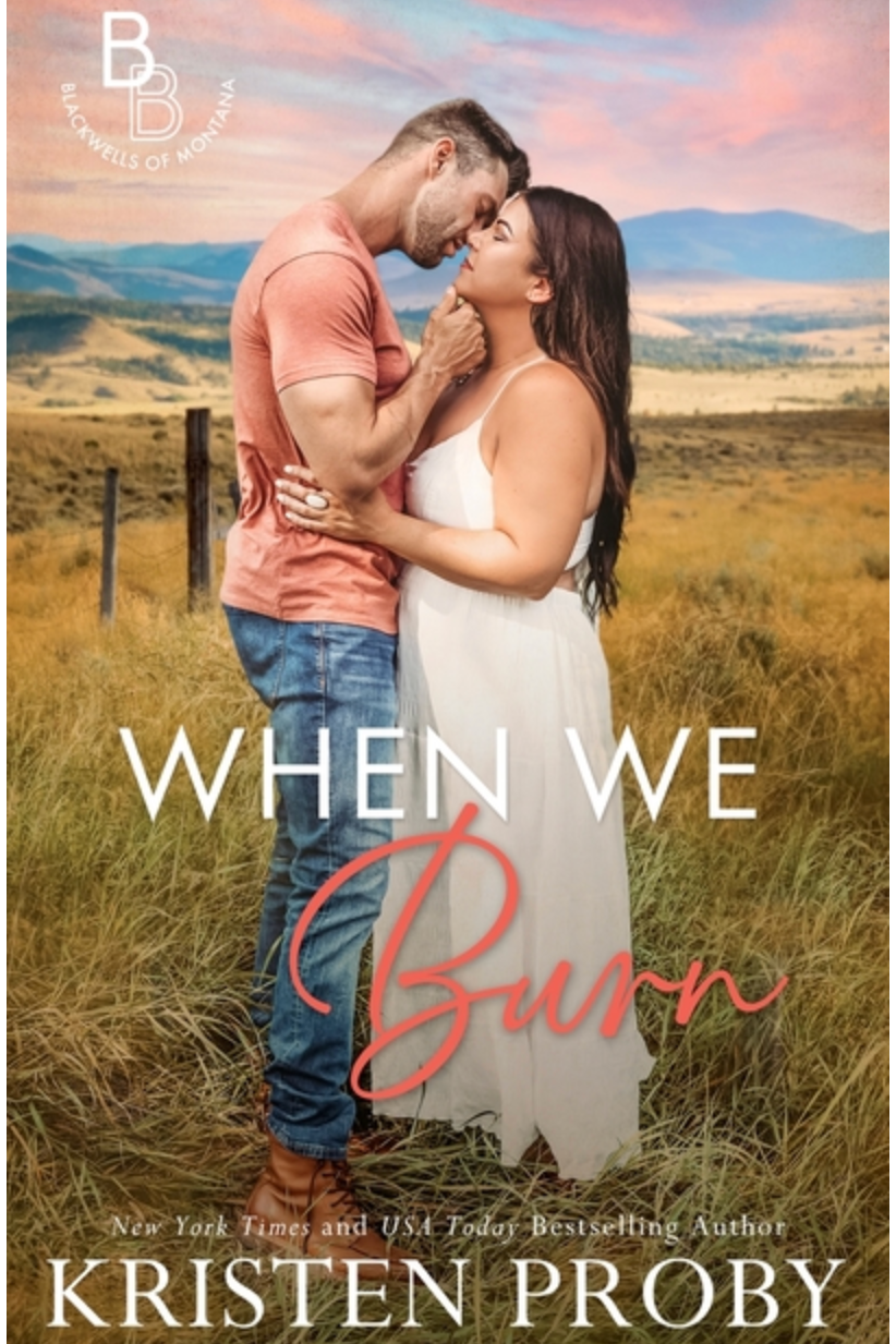 Wgen We Burn- Kristen Proby