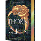 The Thorn Queen Deluxe Limited Edition - (Rose Bargain) (Hardcover)
