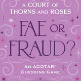 A Court of Thorns and Roses Official Fae or Fraud? Game