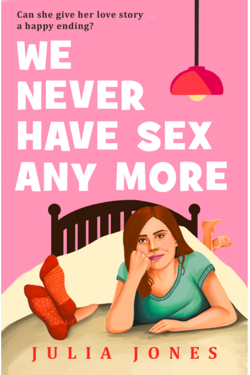 We Never Have Sex Anymore- Julia Jones
