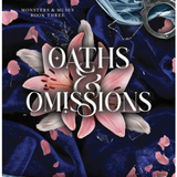 Oaths and Omissions - (Monsters & Muses) by Sav R Miller (Hardcover)