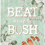 Beat around the Bush, by Karley Brenna