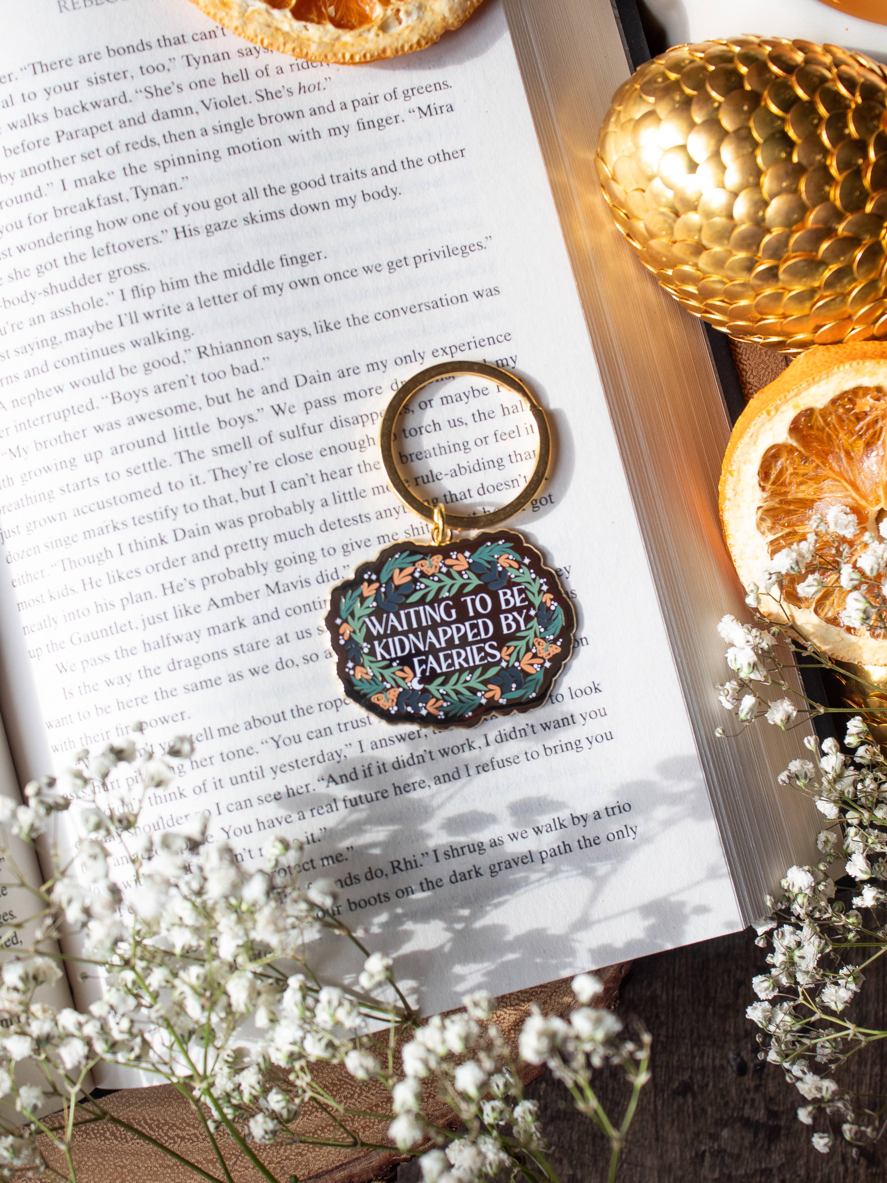 Waiting To Be Kidnapped By Faeries Enamel Keychain