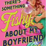 There's Something Fishy about My Boyfriend - (Paperback)