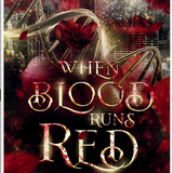 When Blood Runs Red (Empire of Blood and Greed)