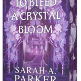 To Bleed a Crystal Bloom - (Paperback)