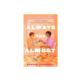 Always the Almost by Edward Underhill