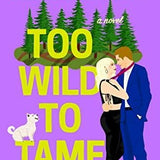 Too Wild to Tame by Tessa Bailey