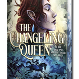 The Changeling Queen: Deluxe Limited Edition  (Hardcover)