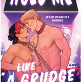 Hold Me Like a Grudge- Celine Ong