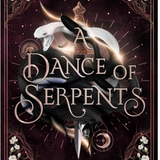 A Dance of Serpents- Lauren Dedroog