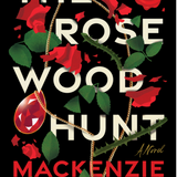 The Rosewood Hunt - (Hardcover)