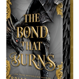 The Bond That Burns (Deluxe Limited Edition) - (Bloodwing Academy)  (Hardcover)