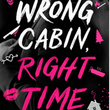 Wrong Cabin Right Time- C. Hallman