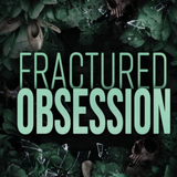 Fractured Obsession: A Forbidden Dark Romance (Insidious Obsession)