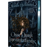 Our Dark Incantations- Wanda Hellmund