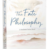 The Fate Philosophy (Soulmate Series)
