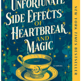 The Unfortunate Side Effects of Heartbreak and Magic- (paperback)