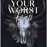 Your Worst Fear- Karley Brenna