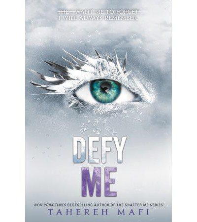 Defy Me (Shatter Me Book 5) by Tahereh Mafi
