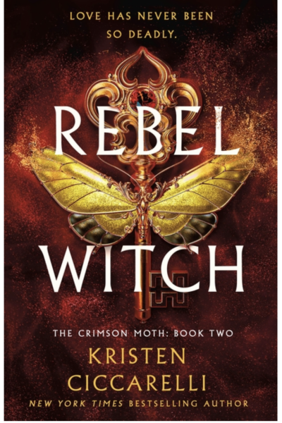 Rebel Witch - (Crimson Moth) by Kristen Ciccarelli (Hardcover)