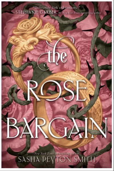 The Rose Bargain - by Sasha Peyton Smith (Hardcover)